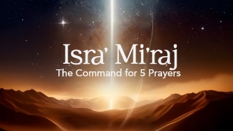  Isra' Mi'raj: The Command for 5 Prayers