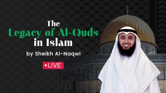 The Legacy of Al-Quds in Islam by Sheikh AlNaqwi (Kuwait)