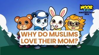 Why do Muslims Love Their Mom?