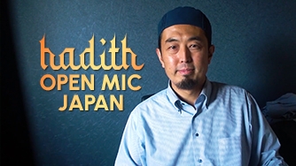 Hadith Open Mic: Japan