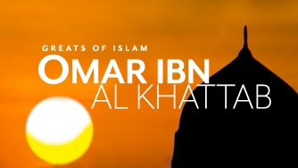 Greats Of Islam: Omar Ibn Al Khattab