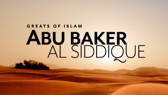 Greats Of Islam: Abu Baker Al Siddique
